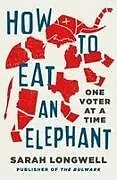 Fester Einband How to Eat an Elephant von Sarah Longwell