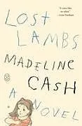 Kartonierter Einband Lost Lambs von Madeline Cash