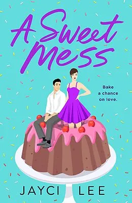E-Book (epub) A Sweet Mess von Jayci Lee