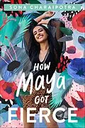 E-Book (epub) How Maya Got Fierce von Sona Charaipotra