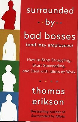 Couverture cartonnée Surrounded by Bad Bosses (And Lazy Employees) de Thomas Erikson