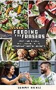 Couverture cartonnée Feeding the Frasers: Family Favorite Recipes Made to Feed the Five-Time Crossfit Games Champion, Mat Fraser de Sammy Moniz