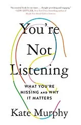 Kartonierter Einband You're Not Listening von Kate Murphy