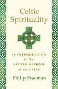E-Book (epub) Celtic Spirituality von Philip Freeman