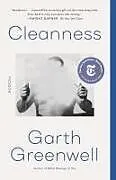 Kartonierter Einband Cleanness von Garth Greenwell