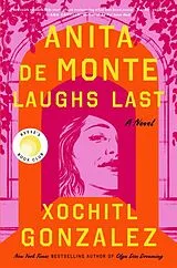 Kartonierter Einband Anita de Monte Laughs Last von Xochitl Gonzalez