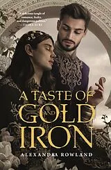 Fester Einband Taste of Gold and Iron von Alexandra Rowland