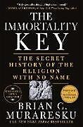 Kartonierter Einband The Immortality Key von Brian C. Muraresku