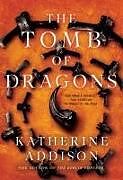 Livre Relié The Tomb of Dragons de Katherine Addison