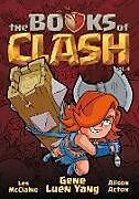 Couverture cartonnée The Books of Clash Volume 4: Legendary Legends of Legendarious Achievery de Gene Luen Yang