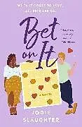 Kartonierter Einband Bet on It von Jodie Slaughter