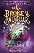 Livre Relié Never After: The Broken Mirror de Melissa de la Cruz