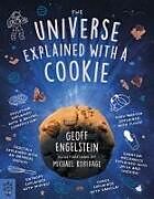 Couverture cartonnée The Universe Explained with a Cookie de Geoff Engelstein