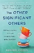 Kartonierter Einband The Other Significant Others von Rhaina Cohen