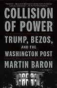 Couverture cartonnée Collision of Power de Martin Baron