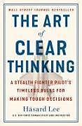 Kartonierter Einband The Art of Clear Thinking von Hasard Lee