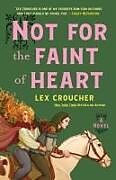 Livre Relié Not for the Faint of Heart de Lex Croucher