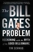 Couverture cartonnée The Bill Gates Problem de Tim Schwab