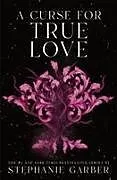 Kartonierter Einband A Curse for True Love von Stephanie Garber