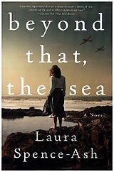 Kartonierter Einband (Kt) Beyond That, the Sea von Laura Spence-Ash