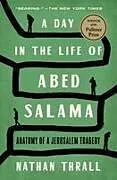 Kartonierter Einband (Kt) A Day in the Life of Abed Salama von Nathan Thrall