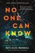 Fester Einband No One Can Know von Kate Alice Marshall