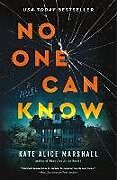 Couverture cartonnée No One Can Know de Kate Alice Marshall