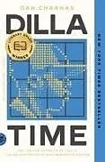 Kartonierter Einband (Kt) Dilla Time von Dan Charnas