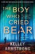 Couverture cartonnée The Boy Who Cried Bear de Kelley Armstrong