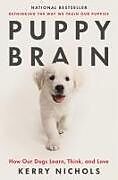 Couverture cartonnée Puppy Brain de Kerry Nichols