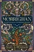 Fester Einband Morrighan. Illustrated and Expanded Edition von Mary E. Pearson