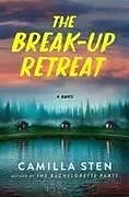 Fester Einband The Break-Up Retreat von Camilla Sten