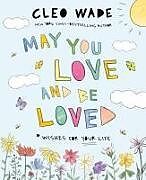 Livre Relié May You Love and Be Loved de Cleo Wade