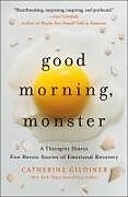 Couverture cartonnée Good Morning, Monster de Catherine Gildiner