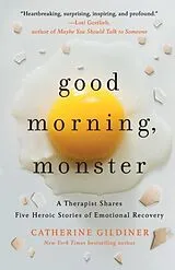 Kartonierter Einband Good Morning, Monster von Catherine Gildiner