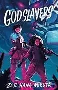 Broschiert Godslayers von Zoe Hana Mikuta
