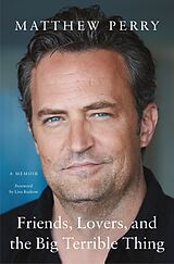 Couverture cartonnée Friends, Lovers, and the Big Terrible Thing de Matthew Perry