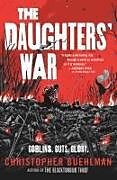 Couverture cartonnée The Daughters' War de Christopher Buehlman