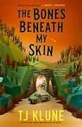 Livre Relié The Bones Beneath My Skin de Tj Klune