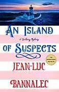 Livre Relié An Island of Suspects de Jean-Luc Bannalec