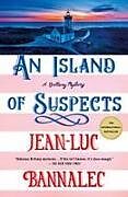 Kartonierter Einband An Island of Suspects von Jean-Luc Bannalec