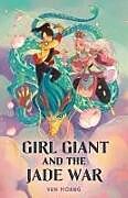 Kartonierter Einband Girl Giant and the Jade War von Van Hoang