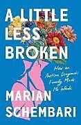 Livre Relié A Little Less Broken de Marian Schembari