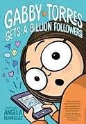 Livre Relié Gabby Torres Gets a Billion Followers de Angela Dominguez