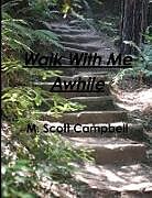 Couverture cartonnée Walk with Me Awhile de M. Scott Campbell