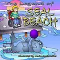 E-Book (epub) The Legend of Seal Beach von Dave McKnew, Kevin Scott Collier