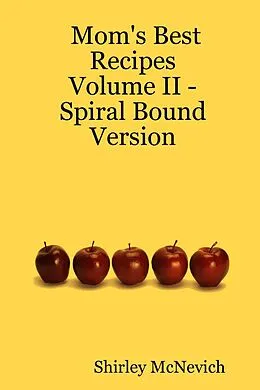 E-Book (epub) Mom's Best Recipes : Volume II von Shirley McNevich