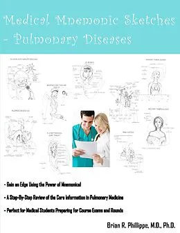 E-Book (epub) Medical Mnemonic Sketches : Pulmonary Diseases von Brian R. R. Phillippe M. D.