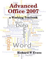 eBook (epub) Advanced Office 2007 : A Working Textbook de Richard W Evans