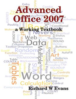 E-Book (epub) Advanced Office 2007 : A Working Textbook von Richard W Evans
